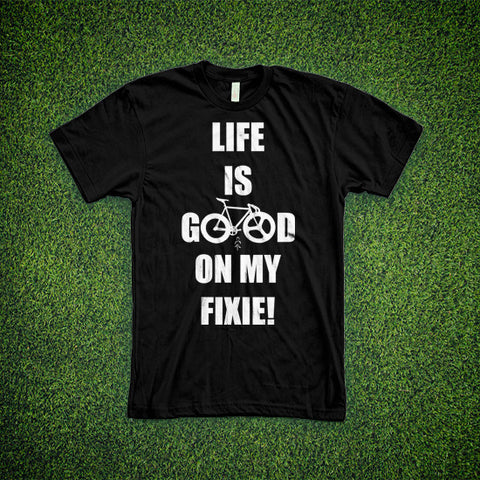 Life is Good on My Fixie!